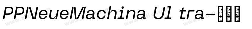 PPNeueMachina Ul tra字体转换 PPNeueMachina Ul tra字体转换
